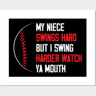 My Niece Swings Hard But I Swing Hard Watch Ya Mouth Funny Posters and Art